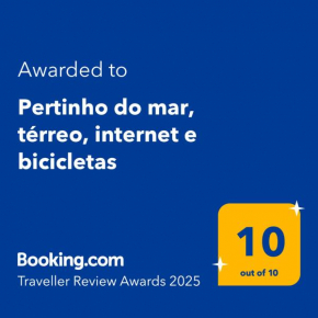 Pertinho do mar, térreo, internet e bicicletas